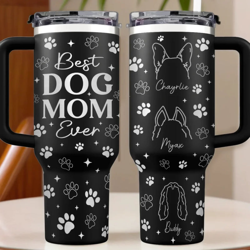 Best Dog Mom Ever - Dog Personalized Custom Engraved 40oz Tumbler With Handle - Gift For Pet Owners, Pet Lovers