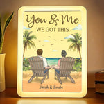 You And Me We Got This - Couple Personalized Custom LED Mirror Frame Lamp - Gift For Husband Wife, Anniversary