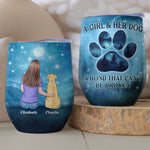 Custom Name Girl and Her Dog Gifts for Dog Lovers - Personalized Wine Tumbler