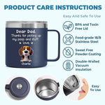 Feed Me, Walk Me, Love Me - Dog & Cat Personalized Custom 14oz Stainless Steel Tumbler With Handle - Gift For Dad, Dog Lovers