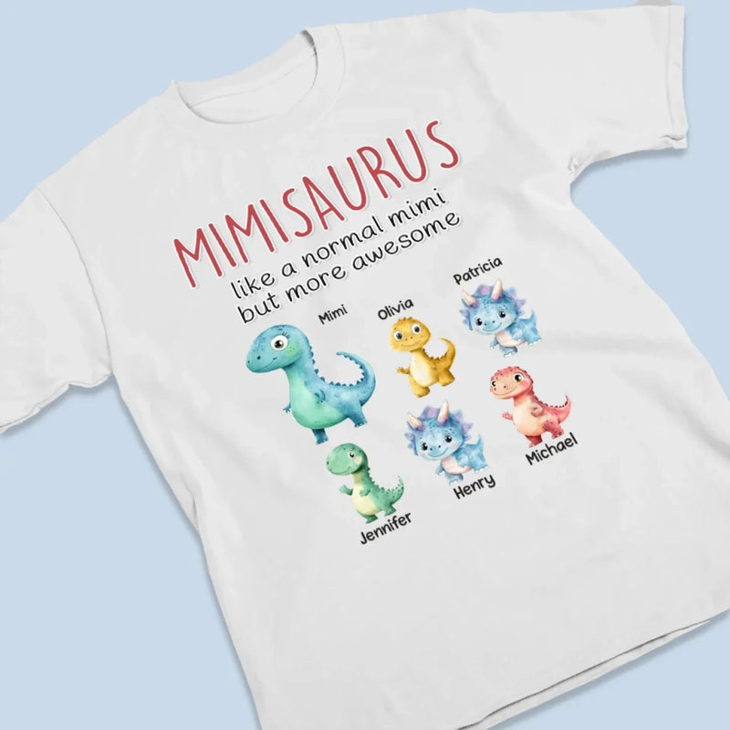 Just Like A Normal Mimi, But Way More Awesome -  Family Personalized Custom Unisex T-shirt, Premium T-shirt, Hoodie - Mother's Day Gift For Mom, Grandma