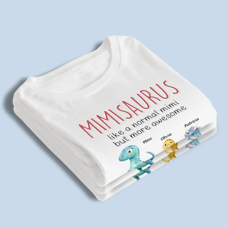 Just Like A Normal Mimi, But Way More Awesome -  Family Personalized Custom Unisex T-shirt, Premium T-shirt, Hoodie - Mother's Day Gift For Mom, Grandma