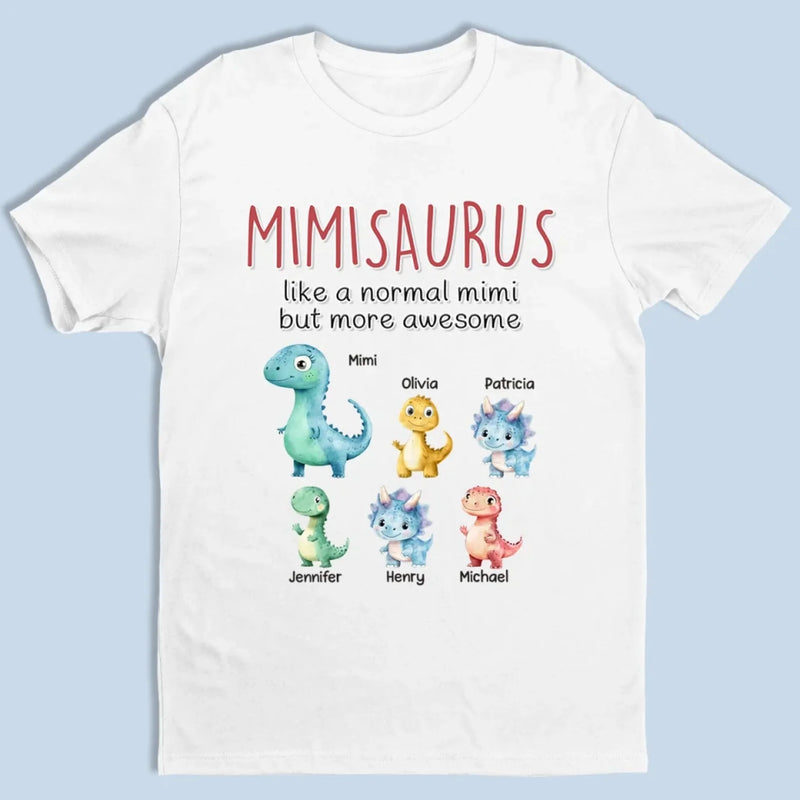 Just Like A Normal Mimi, But Way More Awesome -  Family Personalized Custom Unisex T-shirt, Premium T-shirt, Hoodie - Mother's Day Gift For Mom, Grandma