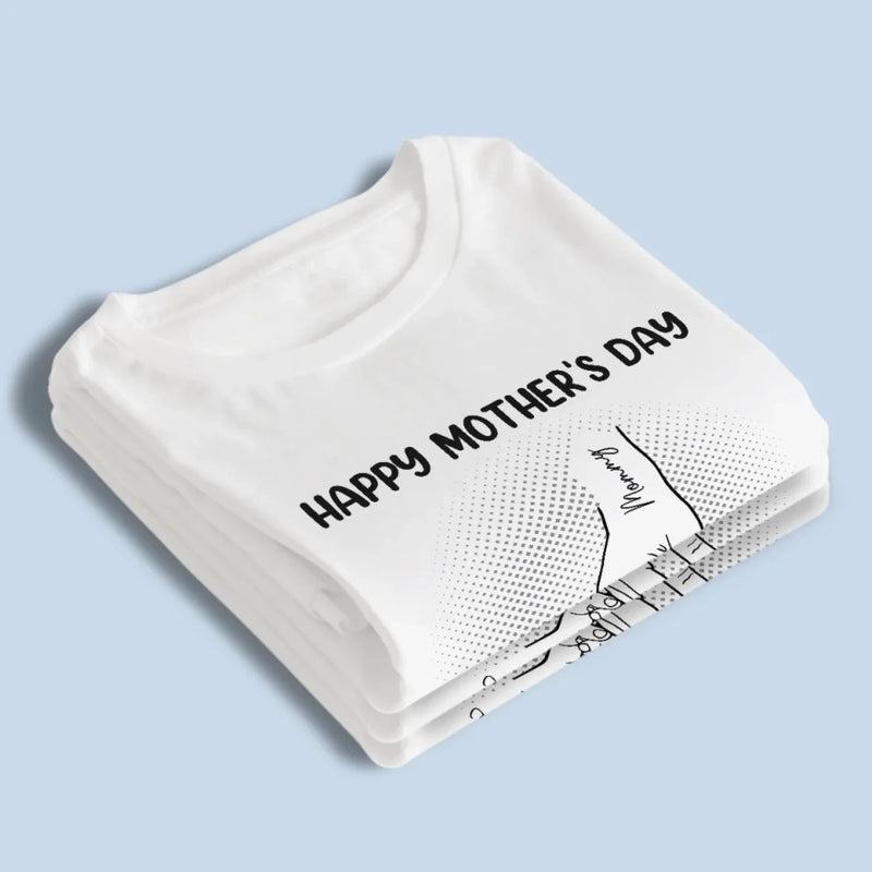 The First Hand I Held, The First Love I Knew -  Family Personalized Custom Unisex T-shirt, Premium T-shirt, Hoodie - Mother's Day Gift For Mom, Grandma