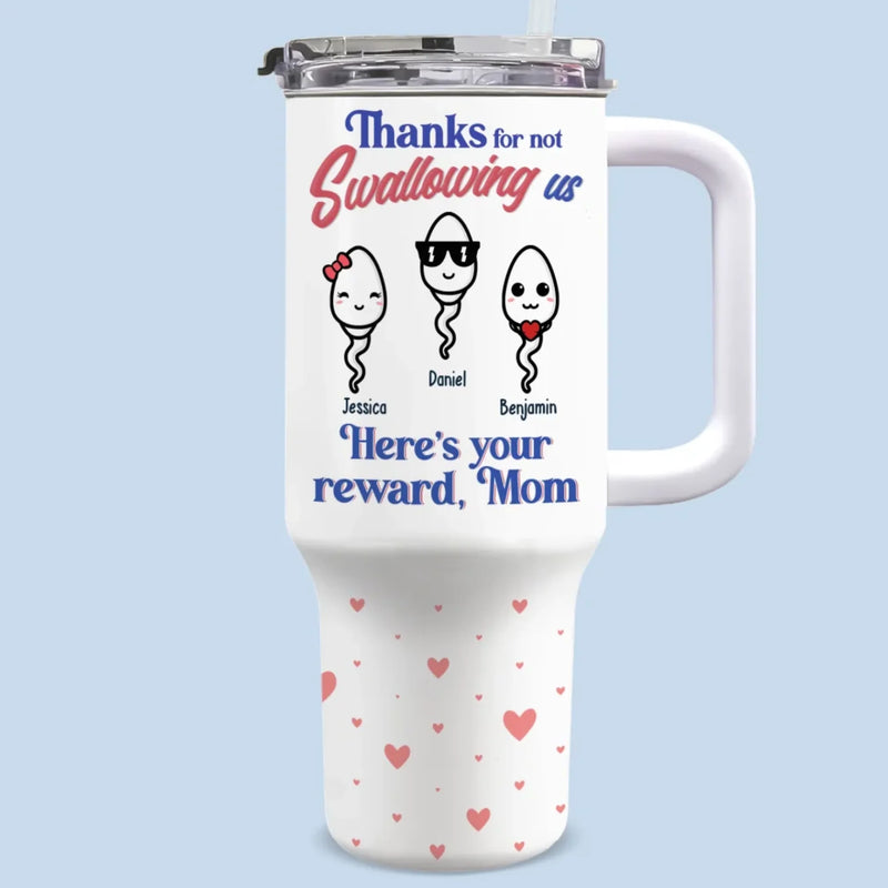 Your Reward For Great Decision-Making - Family Personalized Custom 40 Oz Stainless Steel Tumbler With Handle - Mother's Day, Gift For Mom