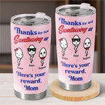 Custom Name “Thanks for Not Swallowing Us” Gifts for Mom - Personalized Tumbler