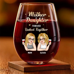 From My Heart To Yours, Forever - Family Personalized Custom Wine Glass - Mother's Day, Gift For Mom, Daughter