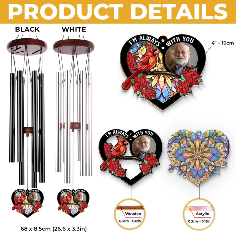 Custom Photo I'm Always With You - Memorial Personalized Custom Wind Chime Suncatcher - Sympathy Gift For Family Members
