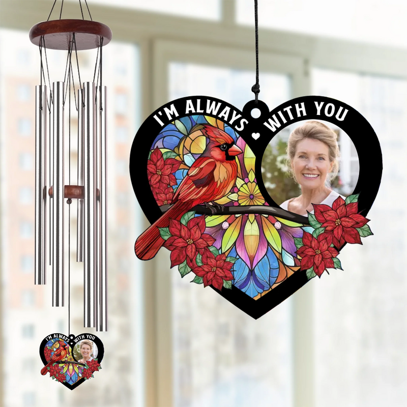 Custom Photo I'm Always With You - Memorial Personalized Custom Wind Chime Suncatcher - Sympathy Gift For Family Members