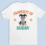 Property Of The Best Dog Ever - Dog Personalized Custom Unisex T-shirt, Premium T-shirt, Hoodie - Gift For Dog Lovers