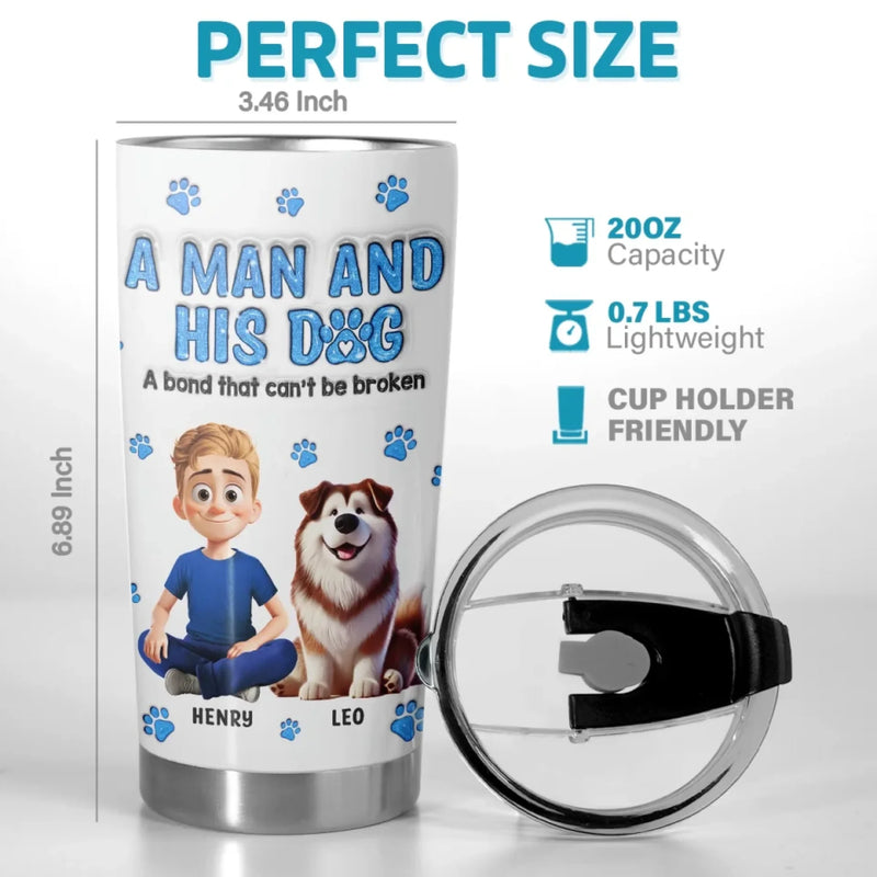 A Man’s Best Friend Is His Dog - Dog Personalized Custom 3D Inflated Effect Printed Tumbler - Gift For Pet Owners, Pet Lovers