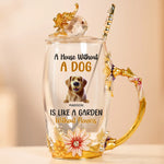 A House Without Dogs Is Like A Garden Without Flowers - Dog Personalized Custom Enamel Flower Tea Cup With Lid & Spoon - Gift For Pet Owners, Pet Lovers