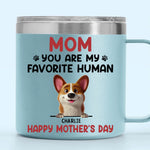 You Make My Tail Wag Every Day, Mom - Dog Personalized Custom 14oz Stainless Steel Tumbler With Handle - Gift For Mom, Dog Lovers