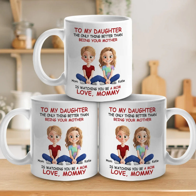 My Heart Overflows With Love Seeing My Daughter As A Mom - Family Personalized Custom Mug - Gift For Mom, Daughter