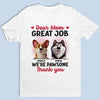 Certified Pawfection - Dog Personalized Custom Unisex T-shirt, Premium T-shirt, Hoodie - Mother's Day, Gift For Pet Owners, Pet Lovers