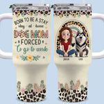 All I Want Is More Time With My Dog - Dog Personalized Custom 40 Oz Stainless Steel Tumbler With Handle - Gift For Dog Lovers, Mom