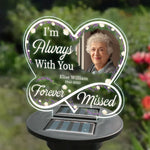 Custom Photo I'm Always With You, Forever Missed - Memorial Personalized Custom Garden Solar Light - Sympathy Gift For Family