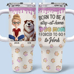 A Dog Mom's Heart Is Always At Home - Dog Personalized Custom 3D Inflated Effect Printed 40 Oz Stainless Steel Tumbler With Handle - Gift For Pet Owners, Pet Lovers