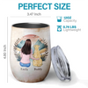 Loyal Love, Furry Hugs - Dog Personalized Custom Wine Tumbler - Mother's Day, Gift For Pet Owners, Pet Lovers