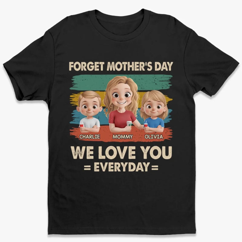No Calendar Needed To Love You - Family Personalized Custom Unisex T-shirt, Premium T-shirt, Hoodie - Mother's Day, Gift For Mom