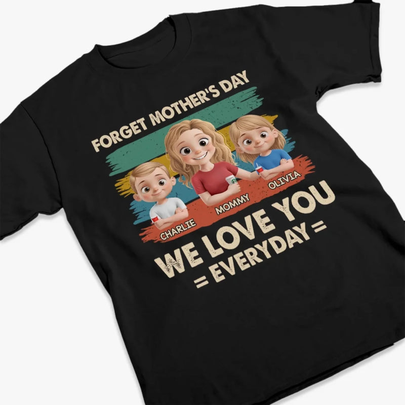 No Calendar Needed To Love You - Family Personalized Custom Unisex T-shirt, Premium T-shirt, Hoodie - Mother's Day, Gift For Mom