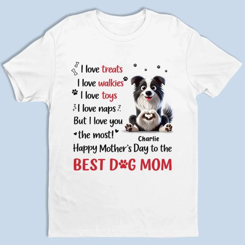 Dog Moms Deserve All The Love - Dog Personalized Custom Unisex T-shirt, Premium T-shirt, Hoodie - Mother's Day, Gift For Pet Owners, Pet Lovers