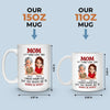 Love You, Mom, Just The Way I Am - Family Personalized Custom Mug - Mother's Day, Gift For Mom, Daughter