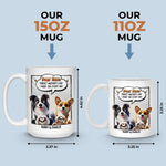 I Woof You More Than Treats, Mom - Dog Personalized Custom Mug - Mother's Day, Gift For Mom, Dog Lovers