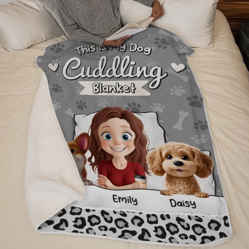 This Is My Dog Cuddling Blanket - Dog Personalized Custom Blanket - Gift For Pet Owners, Pet Lovers