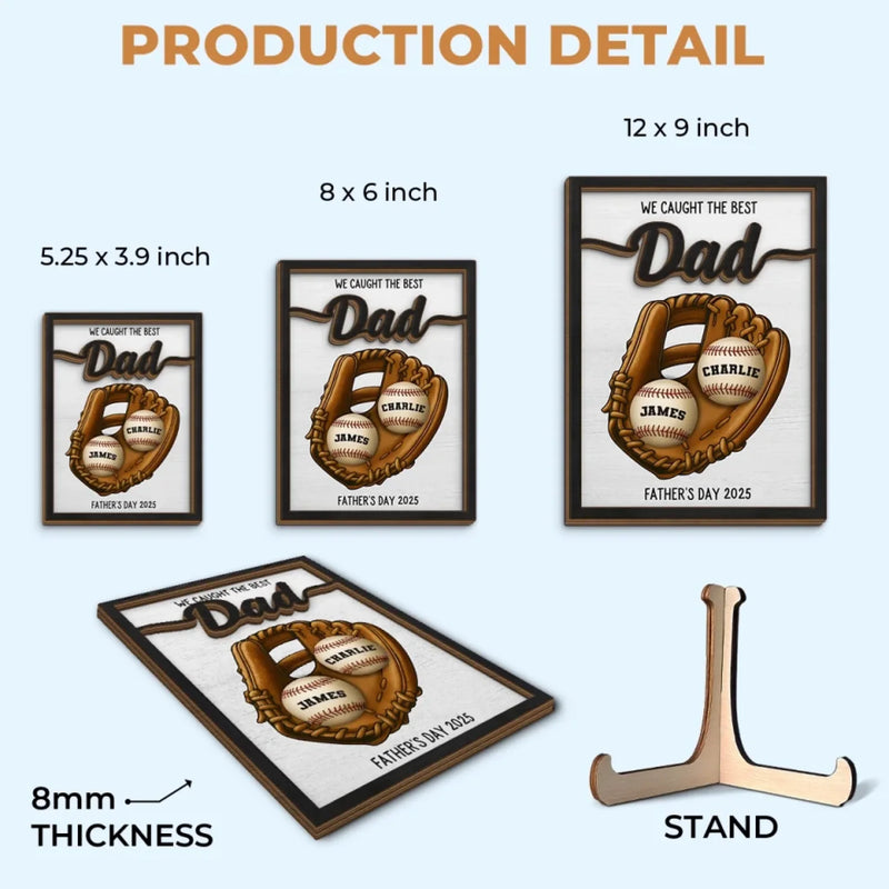 We Caught The Best One - Family Personalized Custom 2-Layered Wooden Plaque With Stand - Father's Day, Gift For Dad, Sport Lovers, Sport Players