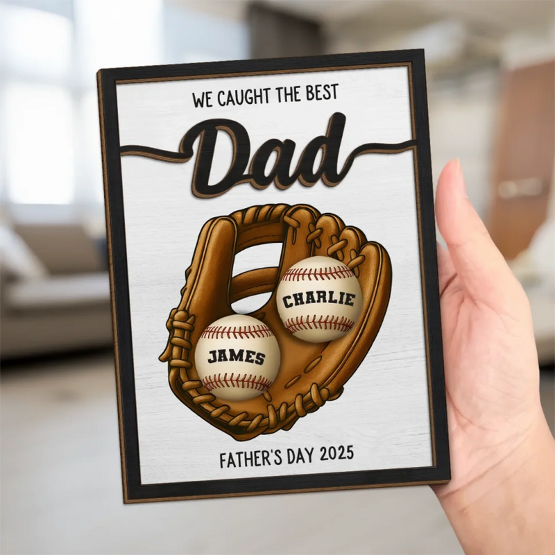 We Caught The Best One - Family Personalized Custom 2-Layered Wooden Plaque With Stand - Father's Day, Gift For Dad, Sport Lovers, Sport Players