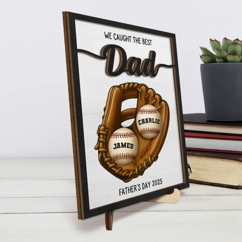 We Caught The Best One - Family Personalized Custom 2-Layered Wooden Plaque With Stand - Father's Day, Gift For Dad, Sport Lovers, Sport Players