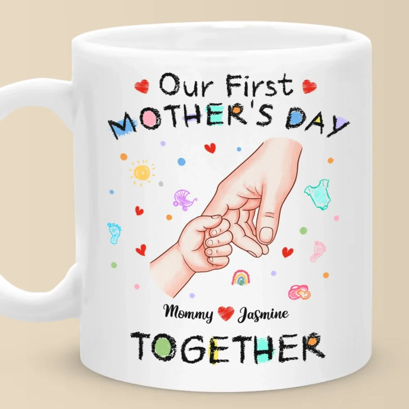 Your Tiny Hand, My Whole Heart - Family Personalized Custom Mug - Mother's Day, Baby Shower Gift, Gift For First Mom