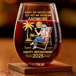 Not My Shift, Not My Problem - Personalized Custom Wine Glass - Appreciation, Retirement Gift For Women, Coworkers, BFF