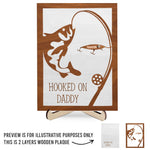 Hooked On You And The Good Life - Family Personalized Custom 2-Layered Wooden Plaque With Stand - Father's Day, Gift For Dad, Fishing Lovers