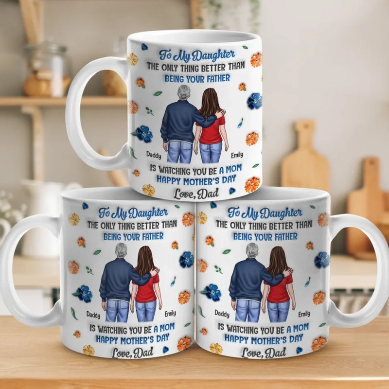Seeing You Become A Mom Is My Greatest Joy - Family Personalized Custom 3D Inflated Effect Printed Mug - Mother's Day, Gift For Dad, Daughter