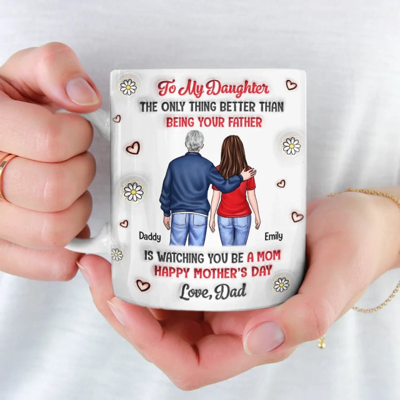 Generations Of Love, One Proud Dad - Family Personalized Custom 3D Inflated Effect Printed Mug - Mother's Day, Gift For Dad, Daughter