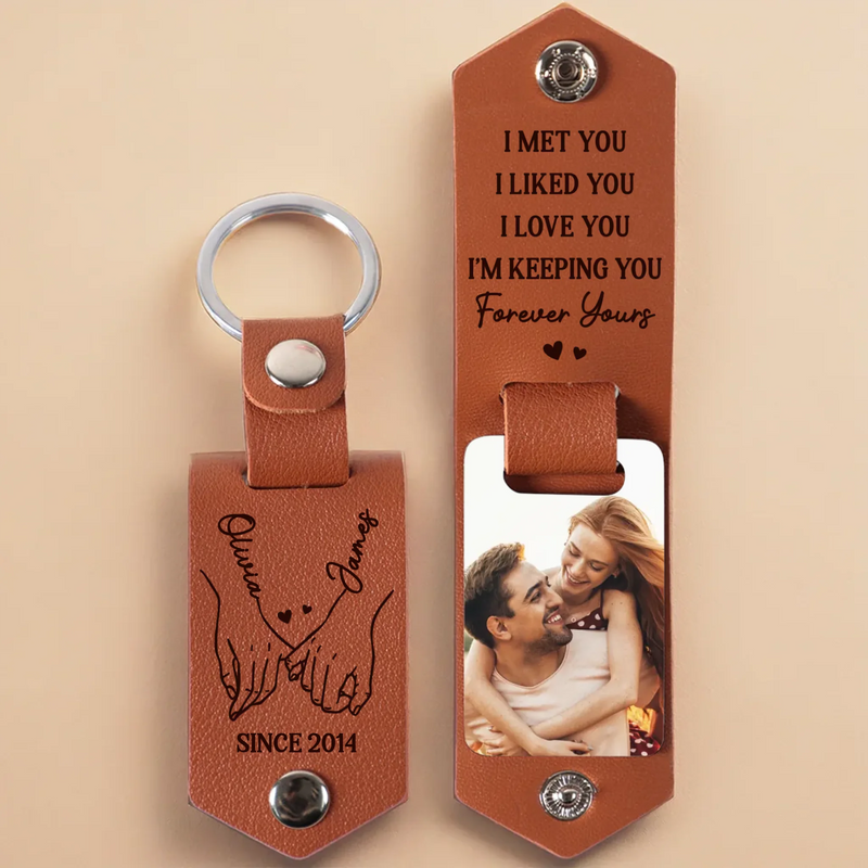 Custom Photo I'm Keeping You Forever Yours - Couple Personalized Custom Engraved Leather Keychain - Gift For Husband Wife, Anniversary