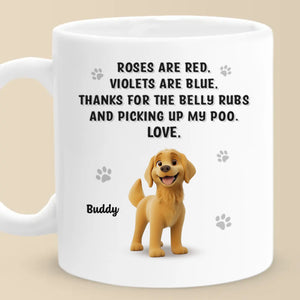 Belly Rubs Received, Love Levels Maxed Out - Dog Personalized Custom Mug - Gift For Pet Owners, Pet Lovers