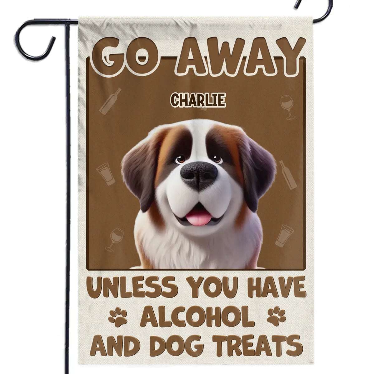 Unless You Have Alcohol And Dog Treats - Dog Personalized Custom Flag - Gift For Pet Owners, Pet Lovers