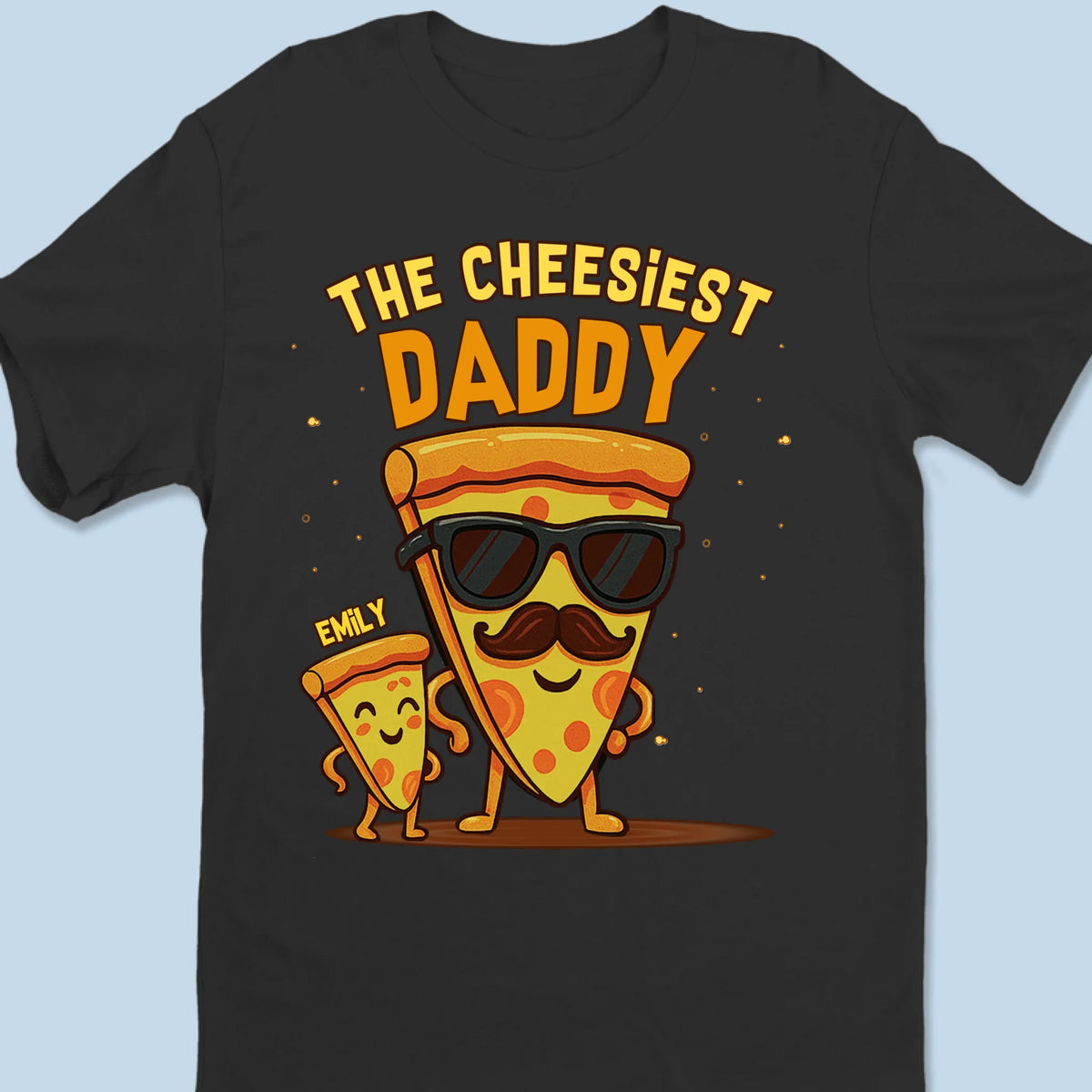 The Cheesiest Daddy - Family Personalized Custom Unisex T-shirt, Premium T-shirt, Hoodie - Father's Day, Gift For Dad, Grandpa
