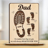 Your Footsteps Shaped Our Journey - Family Personalized Custom Shaped 2-Layered Wooden Plaque With Flat Stand - Father's Day, House Warming Gift For Dad, Grandpa