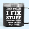 Fixing Since Forever, Complaining Since Never - Family Personalized Custom 14oz Stainless Steel Tumbler With Handle - Father's Day, Gift For Dad, Grandpa