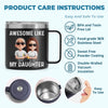 Awesome Like My Daughter - Family Personalized Custom 14oz Stainless Steel Tumbler With Handle - Father's Day, Gift For Dad