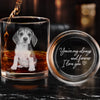 Custom Photo You're My Always And Forever - Memorial Personalized Custom Whiskey Glass With Bottom And Side Engraving - Sympathy Gift For Pet Owners, Pet Lovers