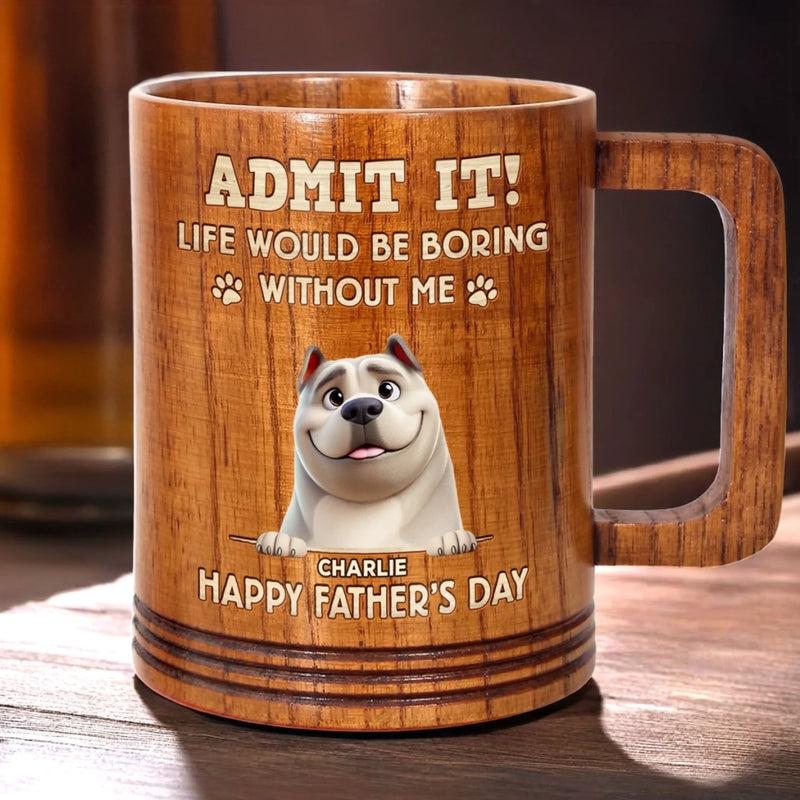 I’m Your Daily Dose Of Chaos - Dog Personalized Custom Wooden Mug - Father's Day,  Gift For Dad, Pet Owners, Pet Lovers