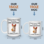 Happy Father’s Day To The Best Dog Dad Ever - Dog Personalized Custom Mug - Father's Day, Gift For Dad, Dog Lovers