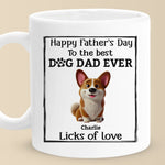 Happy Father’s Day To The Best Dog Dad Ever - Dog Personalized Custom Mug - Father's Day, Gift For Dad, Dog Lovers