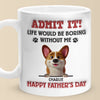 I’m The Reason You Smile Daily - Dog Personalized Custom 3D Inflated Effect Printed Mug - Father's Day,  Gift For Dad, Pet Owners, Pet Lovers