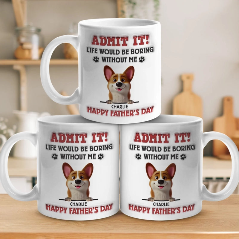 I’m The Reason You Smile Daily - Dog Personalized Custom 3D Inflated Effect Printed Mug - Father's Day,  Gift For Dad, Pet Owners, Pet Lovers